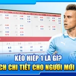 19.keo hiep 1 la gi giai thich chi tiet cho nguoi moi bat dau 4