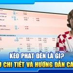 22.keo phat den la gi tim hieu chi tiet va huong dan cach choi 3
