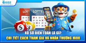 29.xo so dien toan la gi chi tiet cach tham gia va nhan thuong hi88 1