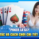 45.poker la gi quy tac va cach choi chi tiet nhat 4